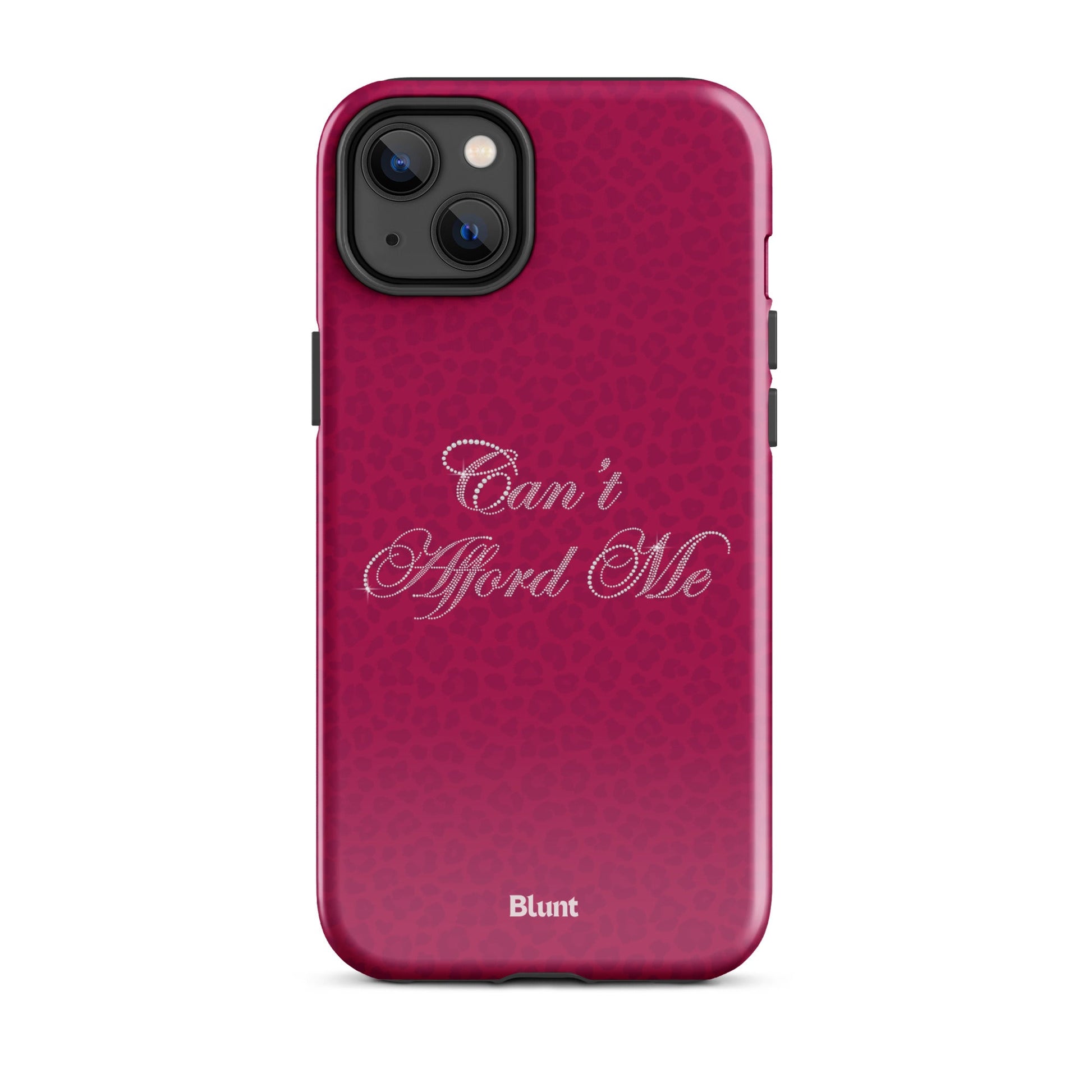 Can't Afford Me iPhone Case - blunt cases