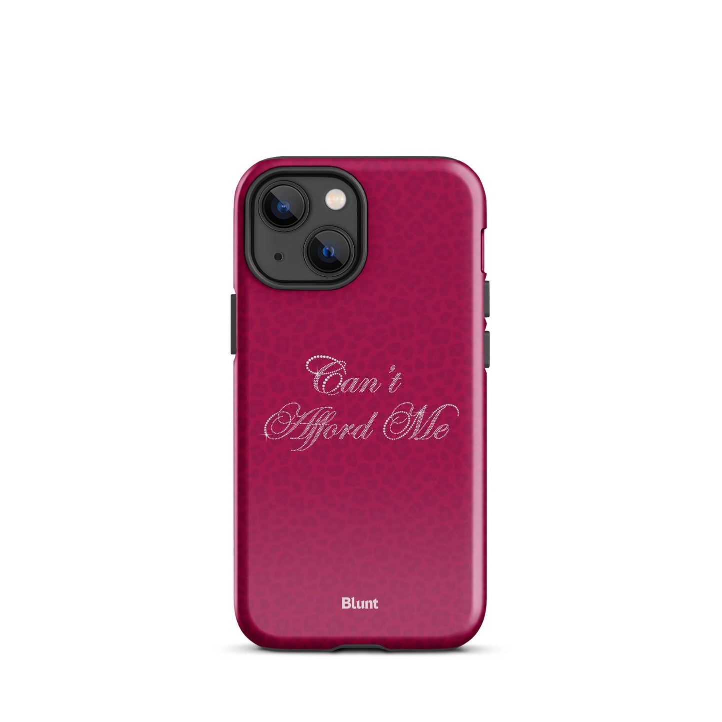 Can't Afford Me iPhone Case - blunt cases