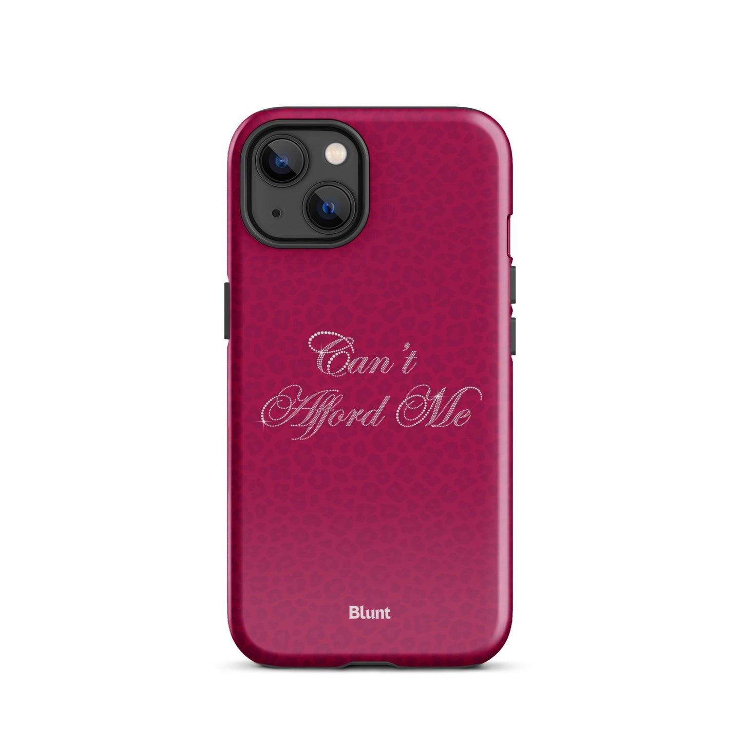 Can't Afford Me iPhone Case - blunt cases
