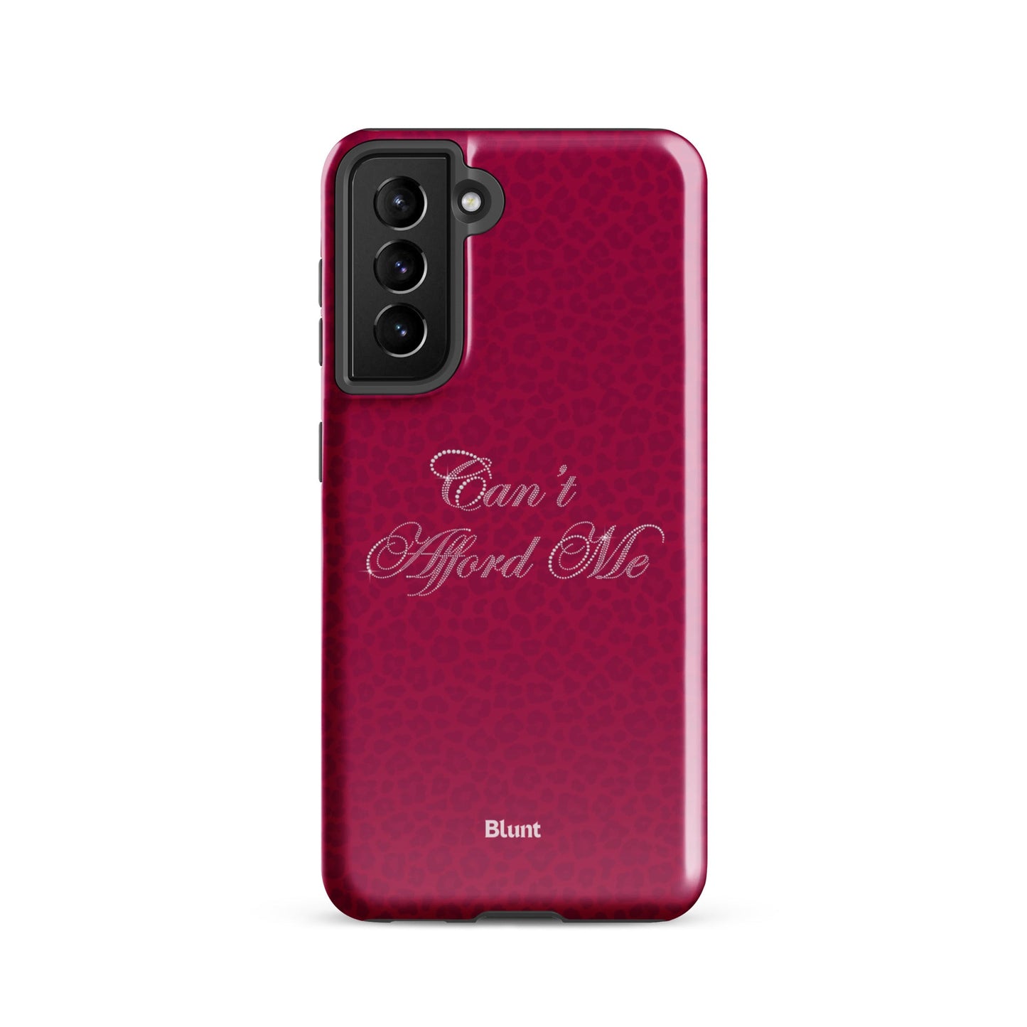 Can't Afford Me Samsung Case - Blunt Cases
