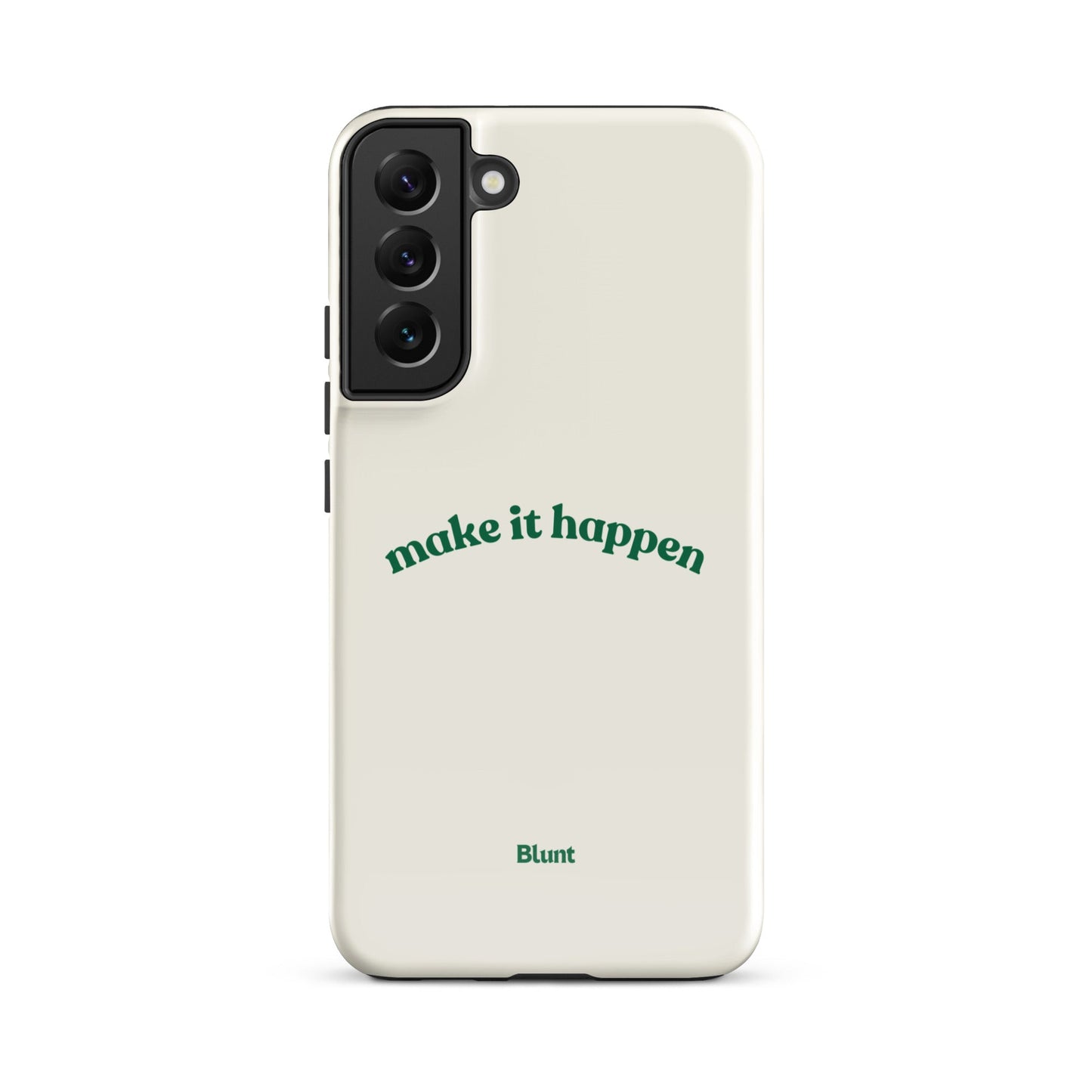 Make it Happen Samsung Case - Blunt Cases