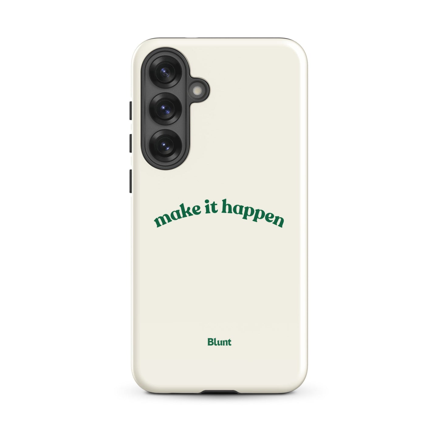 Make it Happen Samsung Case - Blunt Cases