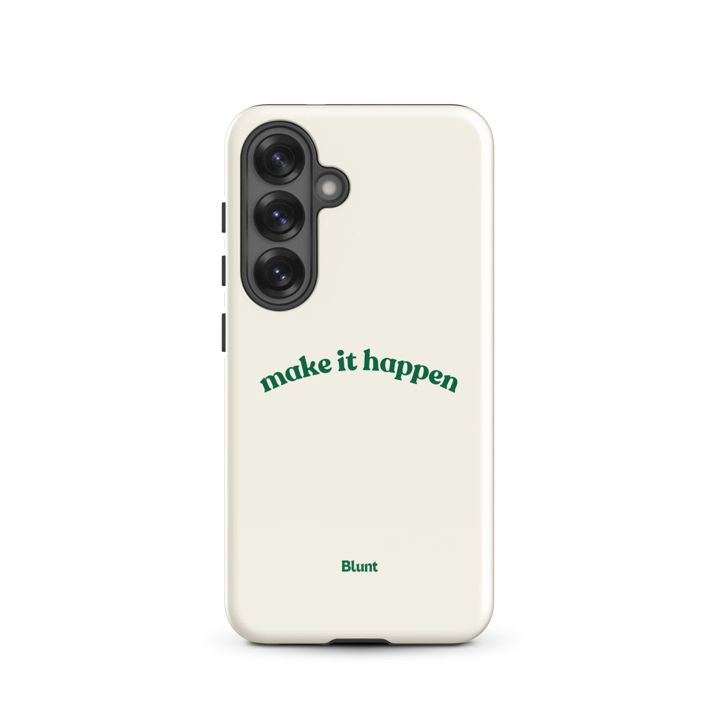 Make it Happen Samsung Case - Blunt Cases