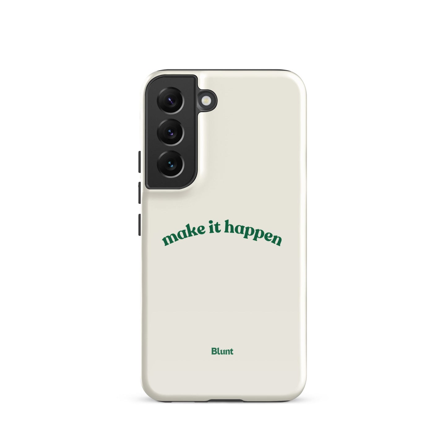 Make it Happen Samsung Case - Blunt Cases