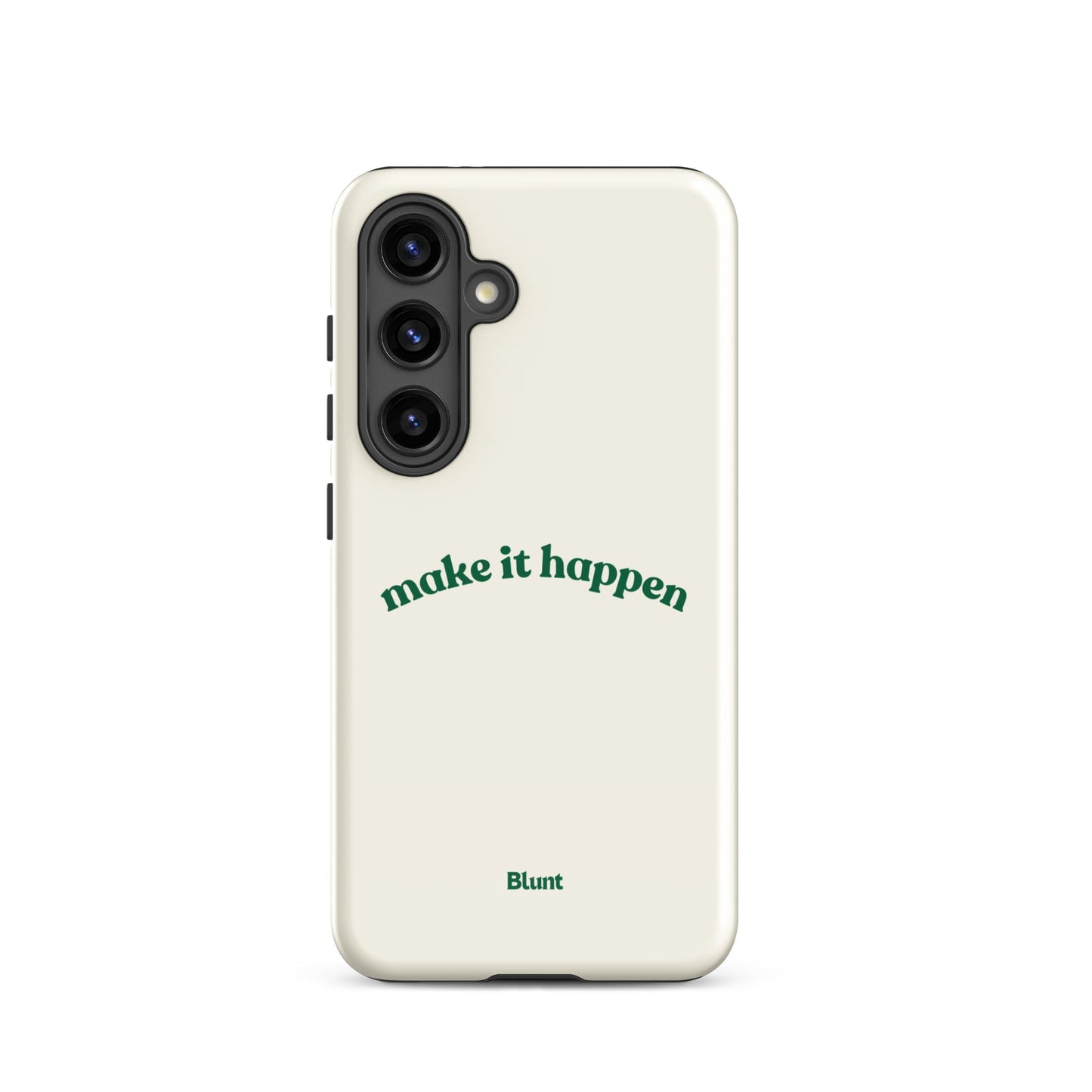 Make it Happen Samsung Case - Blunt Cases