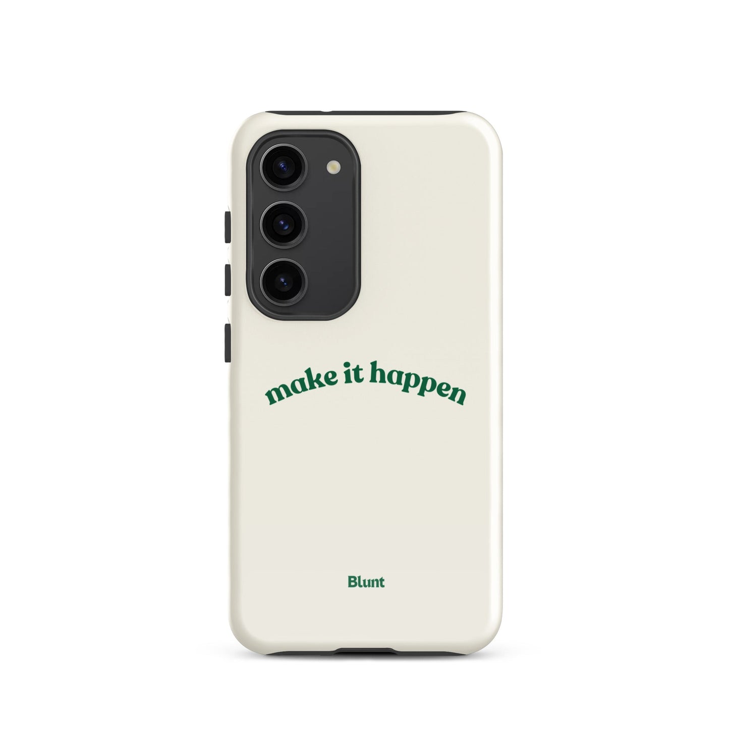 Make it Happen Samsung Case - Blunt Cases