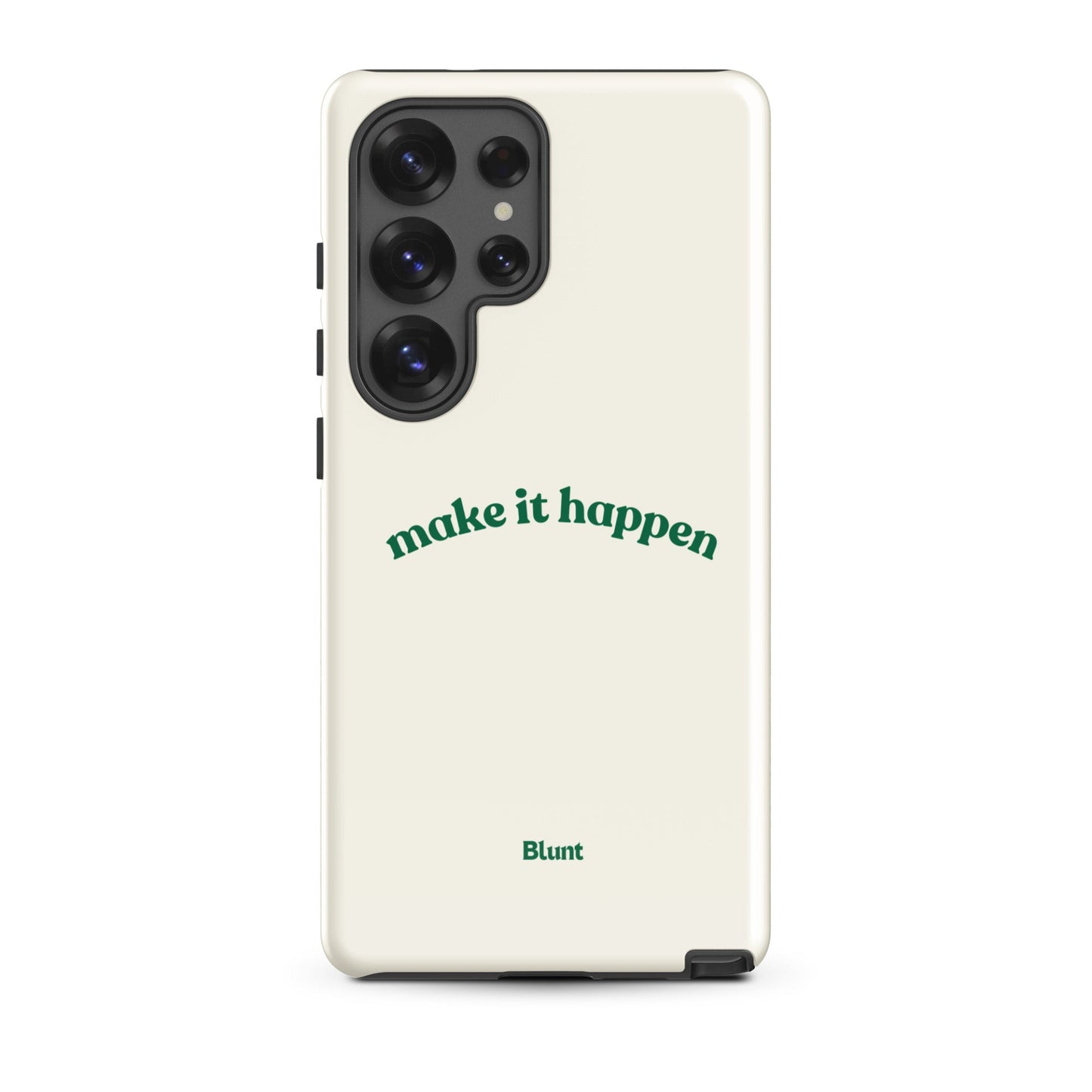 Make it Happen Samsung Case - Blunt Cases