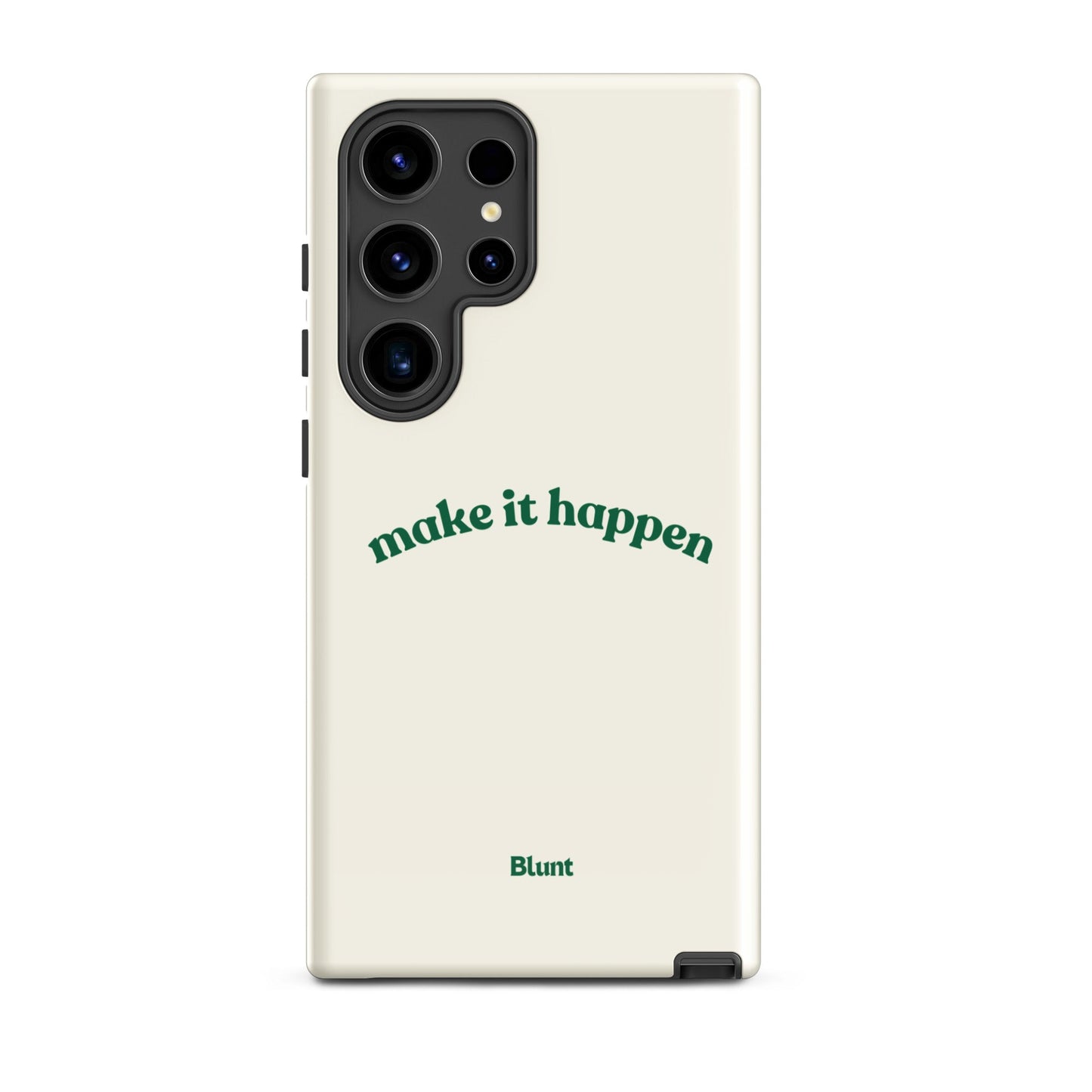Make it Happen Samsung Case - Blunt Cases