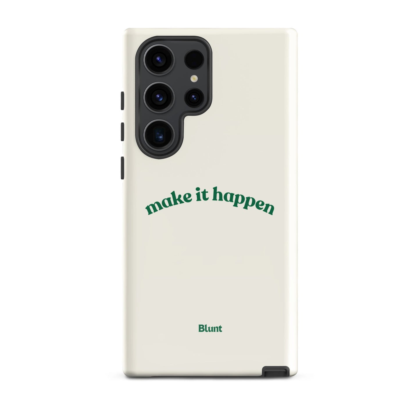 Make it Happen Samsung Case - Blunt Cases