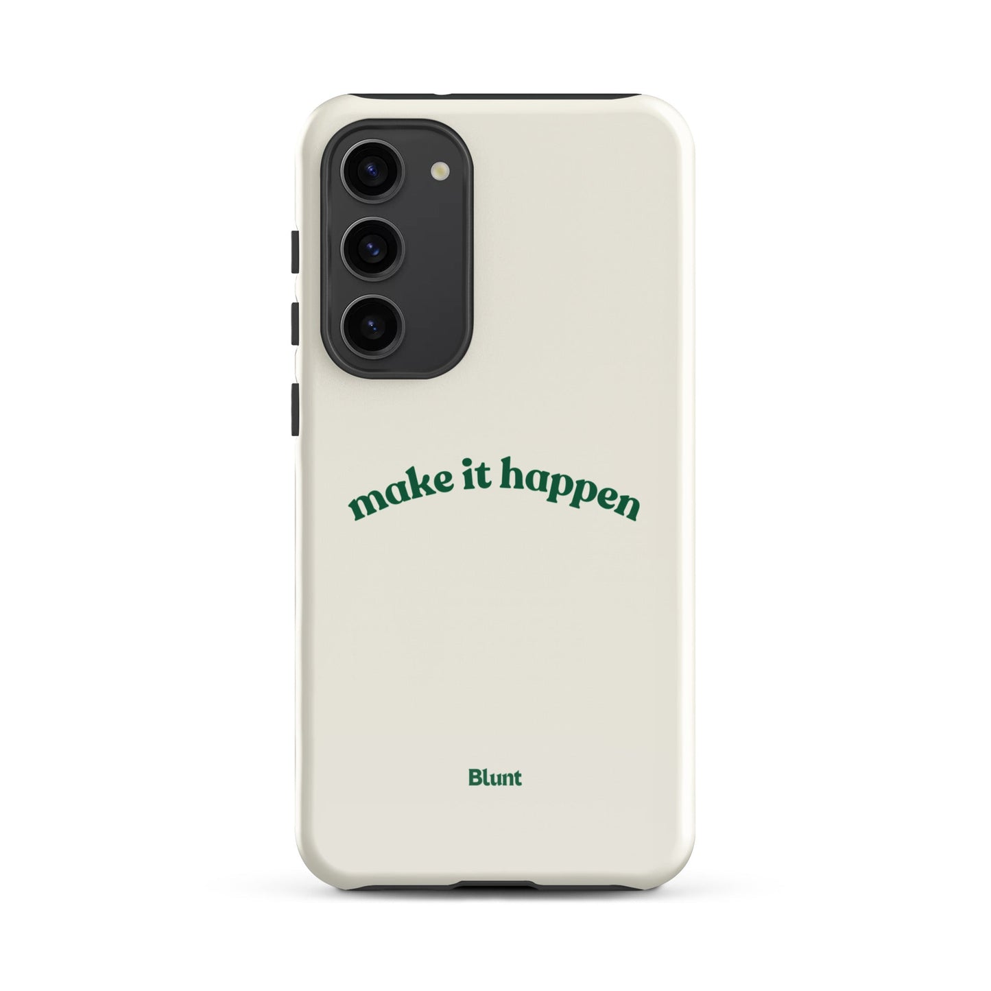 Make it Happen Samsung Case - Blunt Cases