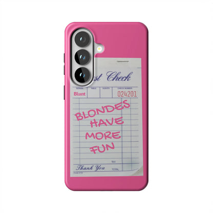 Blondes Have More Fun Samsung Case