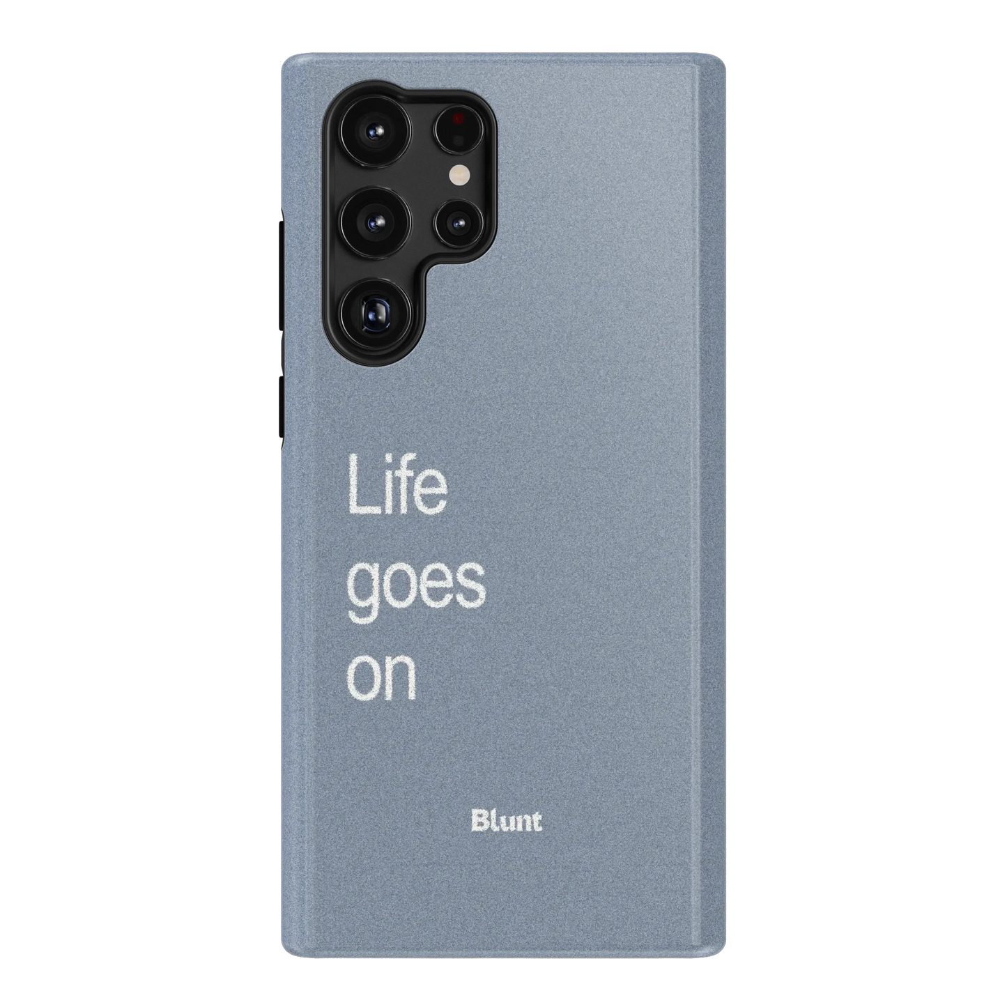 Life Goes On Samsung Case