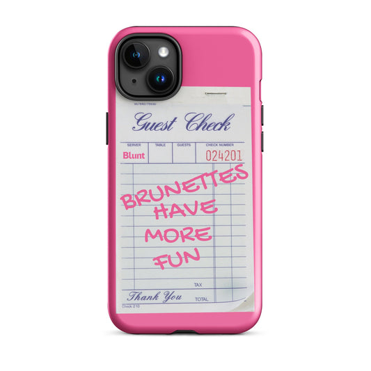 Brunettes Have More Fun iPhone Case - blunt cases