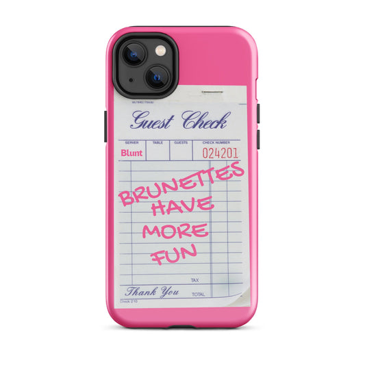 Brunettes Have More Fun iPhone Case - blunt cases