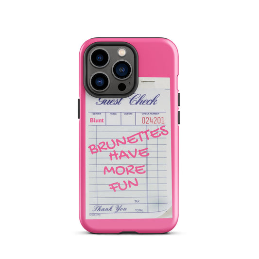 Brunettes Have More Fun iPhone Case - blunt cases