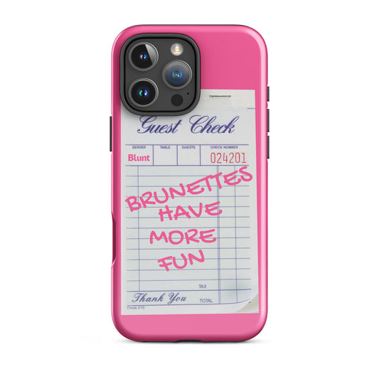 Brunettes Have More Fun iPhone Case - blunt cases