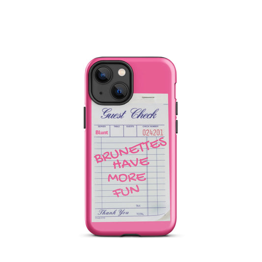 Brunettes Have More Fun iPhone Case - blunt cases