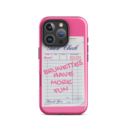 Brunettes Have More Fun iPhone Case - blunt cases