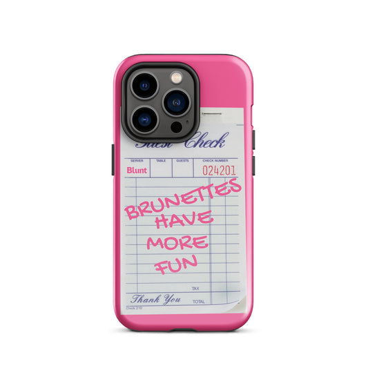 Brunettes Have More Fun iPhone Case - blunt cases