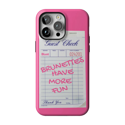 Brunettes Have More Fun iPhone Case gallery - Iphone_14_Pro_Max_1