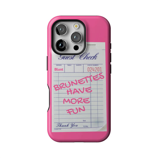 Brunettes Have More Fun iPhone Case gallery - Iphone_16_Pro_1