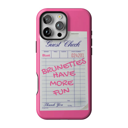 Brunettes Have More Fun iPhone Case gallery - Iphone_16_Pro_Max_1