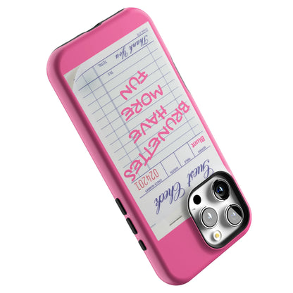 Brunettes Have More Fun iPhone Case gallery - Iphone_16_Pro_Max_5