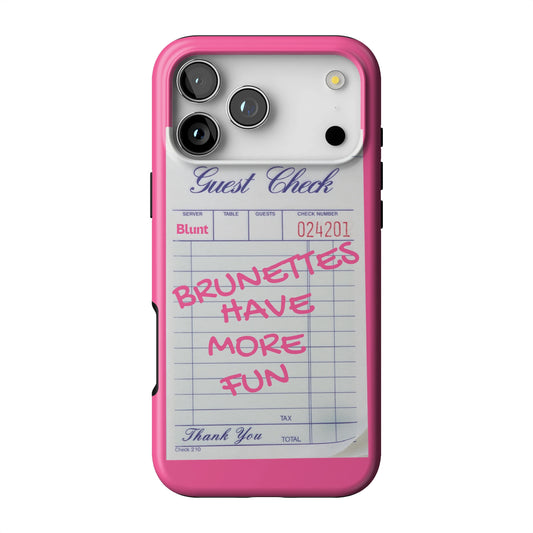Brunettes Have More Fun iPhone Case gallery - Iphone_17_Pro_Max_1