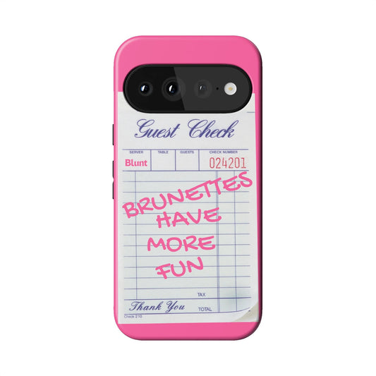 Brunettes Have More Fun Pixel Case - Blunt Cases