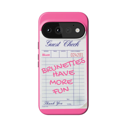 Brunettes Have More Fun Pixel Case - Blunt Cases