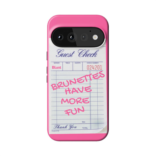 Brunettes Have More Fun Pixel Case - Blunt Cases
