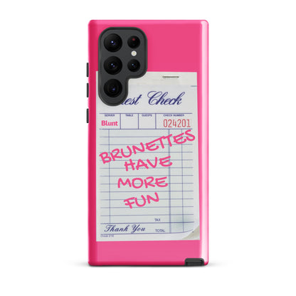 Brunettes Have More Fun Samsung Case - Blunt Cases