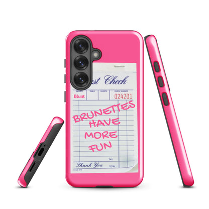 Brunettes Have More Fun Samsung Case - Blunt Cases
