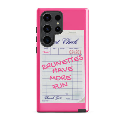 Brunettes Have More Fun Samsung Case - Blunt Cases