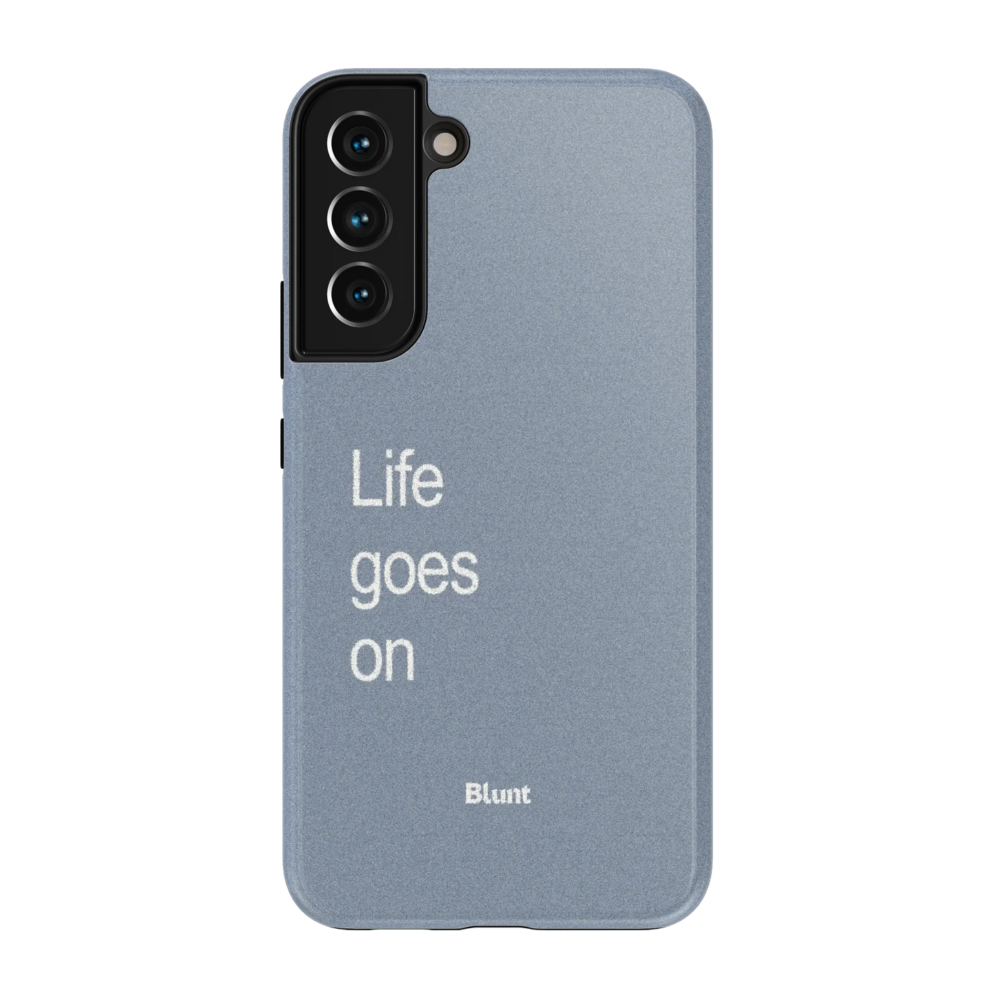Life Goes On Samsung Case