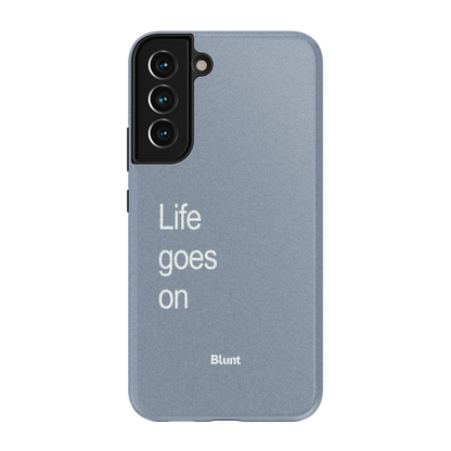 Life Goes On Samsung Case