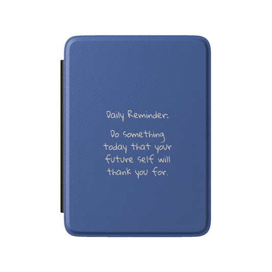 Daily Reminder Kindle Case - Blunt Cases