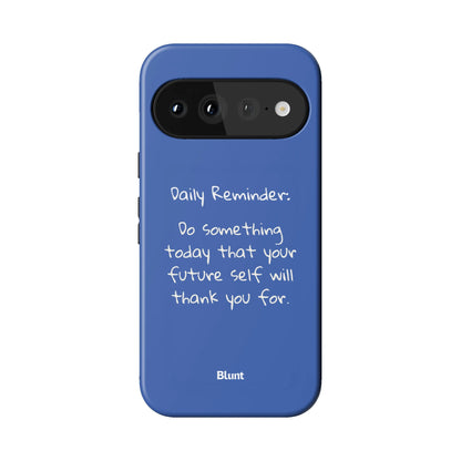 Daily Reminder Pixel Case - Blunt Cases