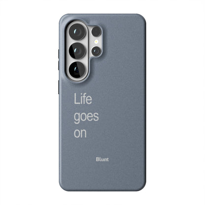 Life Goes On Samsung Case
