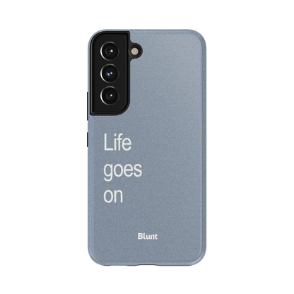 Life Goes On Samsung Case