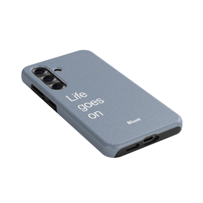 Life Goes On Samsung Case