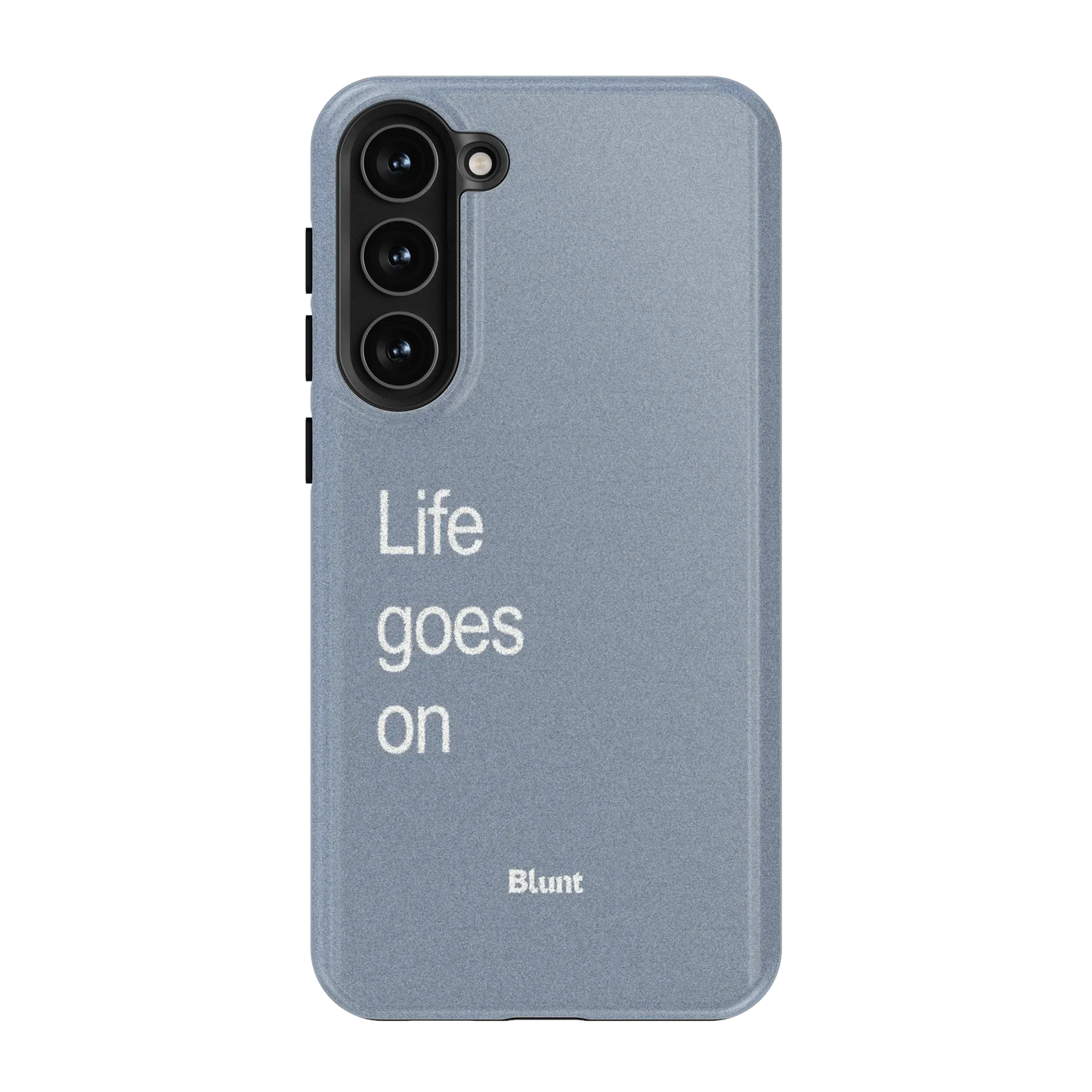 Life Goes On Samsung Case