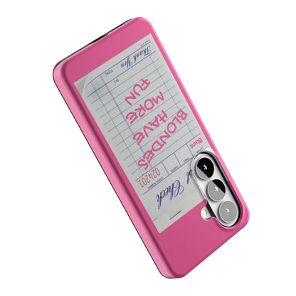 Blondes-Have-More-Fun-samsung-case-Galaxy S26-4