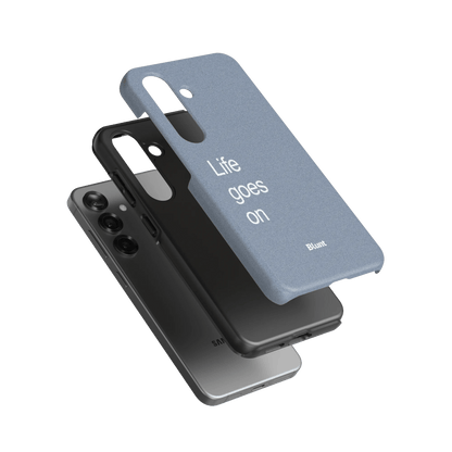 Life Goes On Samsung Case - Blunt Cases