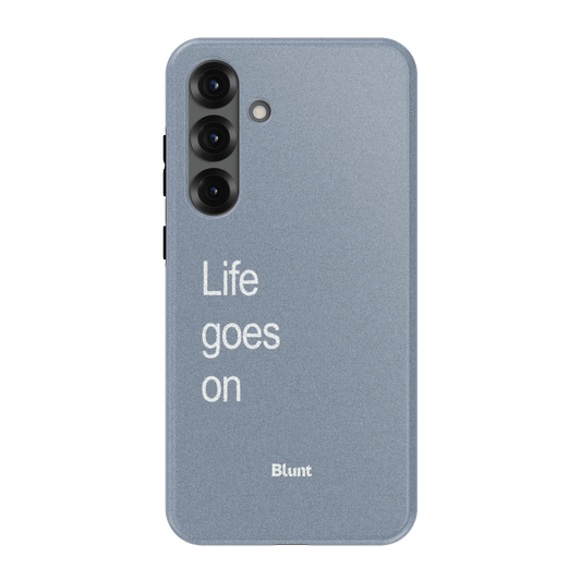 Life Goes On Samsung Case - Blunt Cases