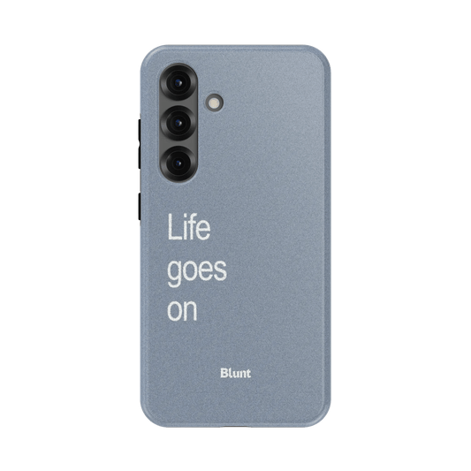 Life Goes On Samsung Case - Blunt Cases