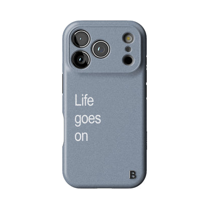 life-goes-on-statement-iphone-case-Iphone_18_Pro_1.jpg
