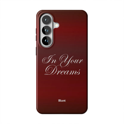 In Your Dreams Samsung Case