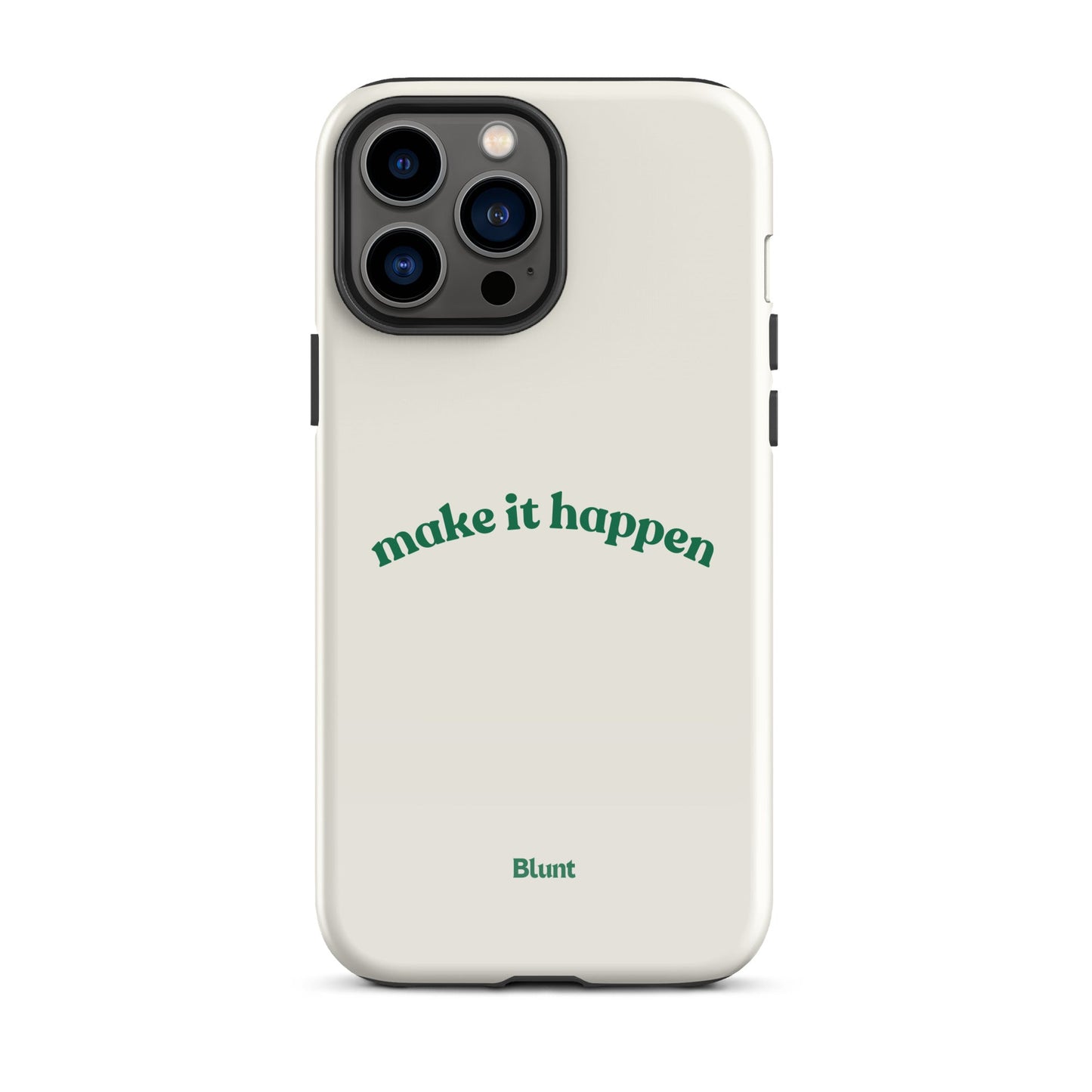 Make it Happen iPhone Case - blunt cases