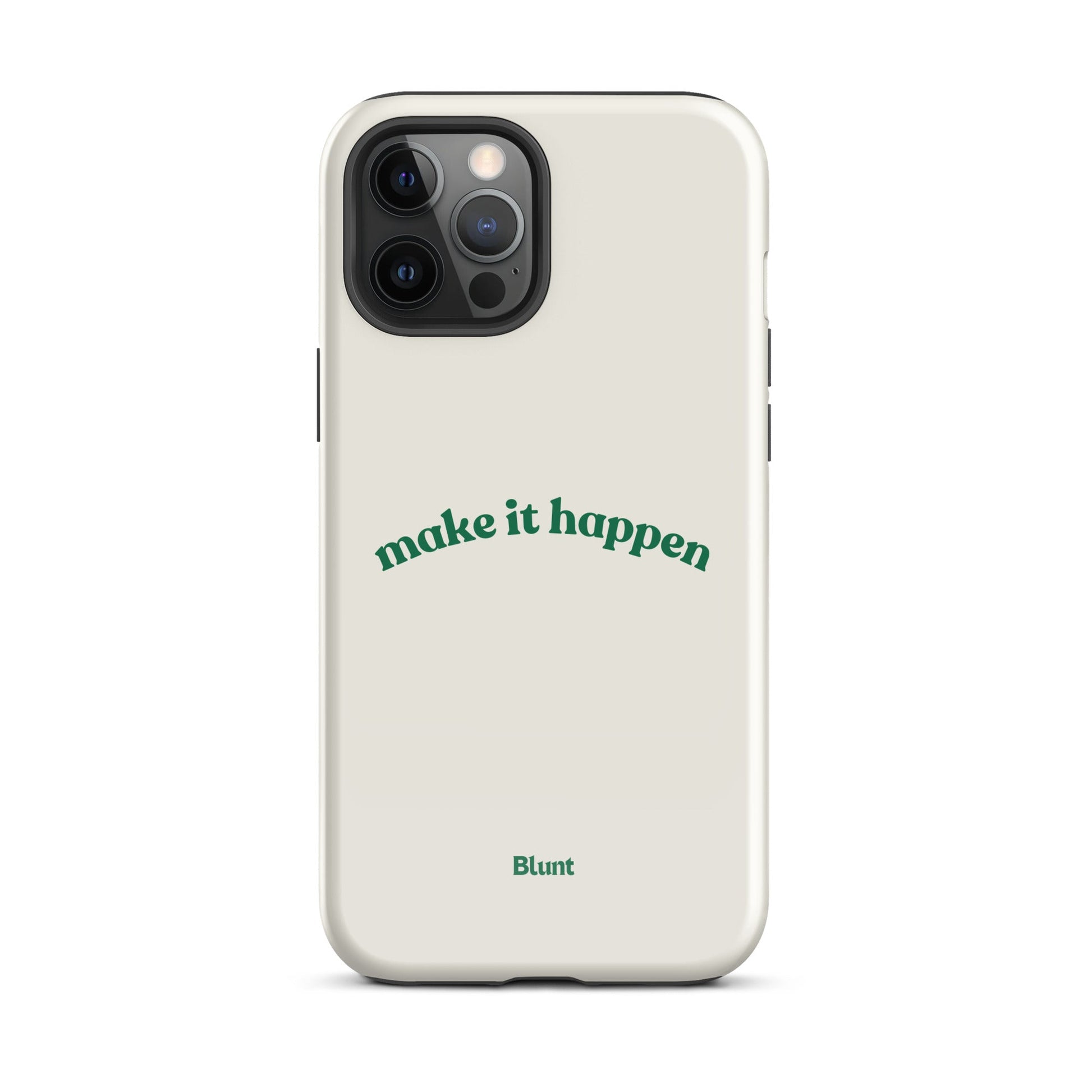 Make it Happen iPhone Case - blunt cases